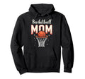 Basketball Mom Mother Basketball Hoop Hoodie - Novelty Apparel for Adults